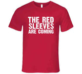 The Red Sleeves Are Coming New England Defense Football Fan v3 T Shirt