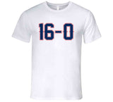 16 And 0 Lets Go New England Football Fan T Shirt