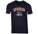 Wicked Since 1912 Boston Baseball Fan T Shirt