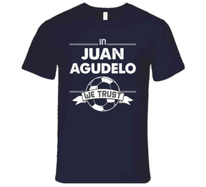 Juan Agudelo We Trust New England Soccer T Shirt