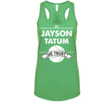 Jayson Tatum We Trust Boston Basketball Fan T Shirt