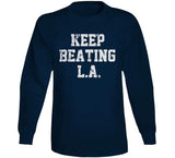 Keep Beating LA New England Football Fan T Shirt