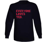 Ted Williams Legend Everyone Loves Ted Boston Baseball Fan T Shirt