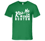Kiss Me I'm From Boston St Patrick's Day T Shirt