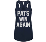 Pats Win Again New England Football Fan T Shirt