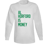 Al Horford is Money Boston Basketball Fan T Shirt