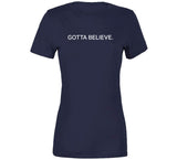 Gotta Believe Edelman New England Football Fan T Shirt