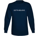 Gotta Believe Edelman New England Football Fan T Shirt