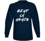 Beat LA Again New England Football Fan T Shirt