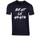 Beat LA Again New England Football Fan T Shirt