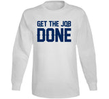 Get The Job Done New England Football Fan T Shirt