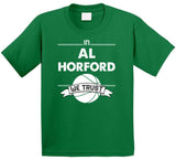 Al Horford We Trust Boston Basketball Fan T Shirt