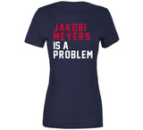 Jakobi Meyers Problem New England Football Fan T Shirt