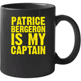 Patrice Bergeron Is My Captain Boston Hockey Fan T Shirt