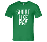 Ray Allen Shoot Like Ray Boston Basketball Fan Distressed T Shirt