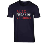 Alex Verdugo Freakin Boston Baseball Fan V2 T Shirt