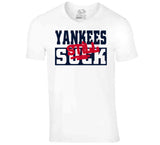 Yankees Still Suck Boston Baseball Fan T Shirt