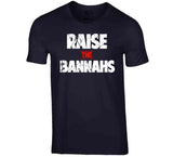 Raise The Bannahs Distressed New England Football Fan T Shirt