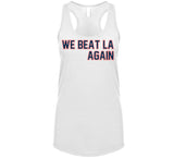 We Beat LA Again New England Football Fan T Shirt