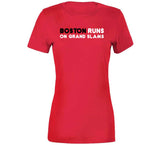 Boston Runs On Grand Slams Boston Baseball Fan v2 T Shirt