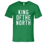 King Of The North Boston Basketball Fan T Shirt