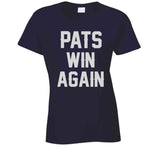 Pats Win Again New England Football Fan T Shirt