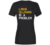 Linus Ullmark Is A Problem Boston Hockey Fan T Shirt
