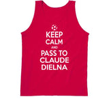 Claude Dielna Keep Calm Pass To New England Soccer T Shirt