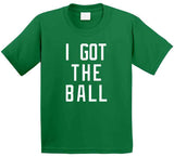 Cedric Maxwell I Got The Ball Boston Basketball Fan T Shirt