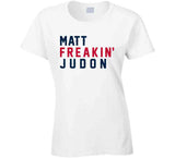 Matt Judon Freakin New England Football Fan V2 T Shirt