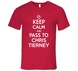 Chris Tierney Keep Calm Pass To New England Soccer T Shirt