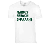 Marcus Smart Legend Marcus Freakin Smaaaaaht Boston Basketball Fan T Shirt