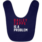 Bailey Zappe Problem New England Football Fan T Shirt
