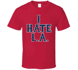 I Hate LA Boston Baseball Fan T Shirt