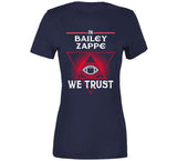 Bailey Zappe We Trust New England Football Fan T Shirt