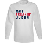 Matt Judon Freakin New England Football Fan V2 T Shirt