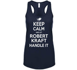 Robert Kraft Keep Calm New England Football Fan T Shirt