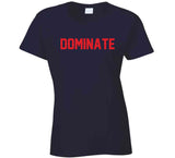 Dominate On 3 New England Fan T Shirt