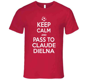 Claude Dielna Keep Calm Pass To New England Soccer T Shirt