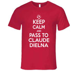 Claude Dielna Keep Calm Pass To New England Soccer T Shirt