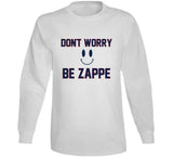 Don't Worry Be Zappe Bailey Zappe New England Football Fan v3 T Shirt