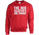 The Red Sleeves Are Coming New England Defense Football Fan v3 T Shirt