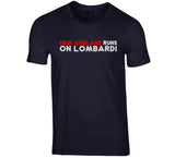 New England Runs On Lombardi City Of Champions Football Fan T Shirt