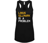 Linus Ullmark Is A Problem Boston Hockey Fan T Shirt