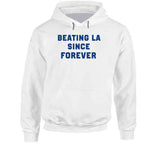 Beating La Since Forever New England Football Fan T Shirt
