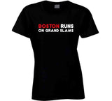 Boston Runs On Grand Slams Boston Baseball Fan T Shirt