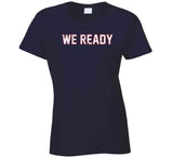 We Ready New England Football Fan Playoff Run T Shirt