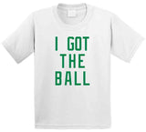 Cedric Maxwell I Got The Ball Boston Basketball Fan V3 T Shirt