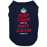 Matt Judon Keep Calm New England Football Fan T Shirt